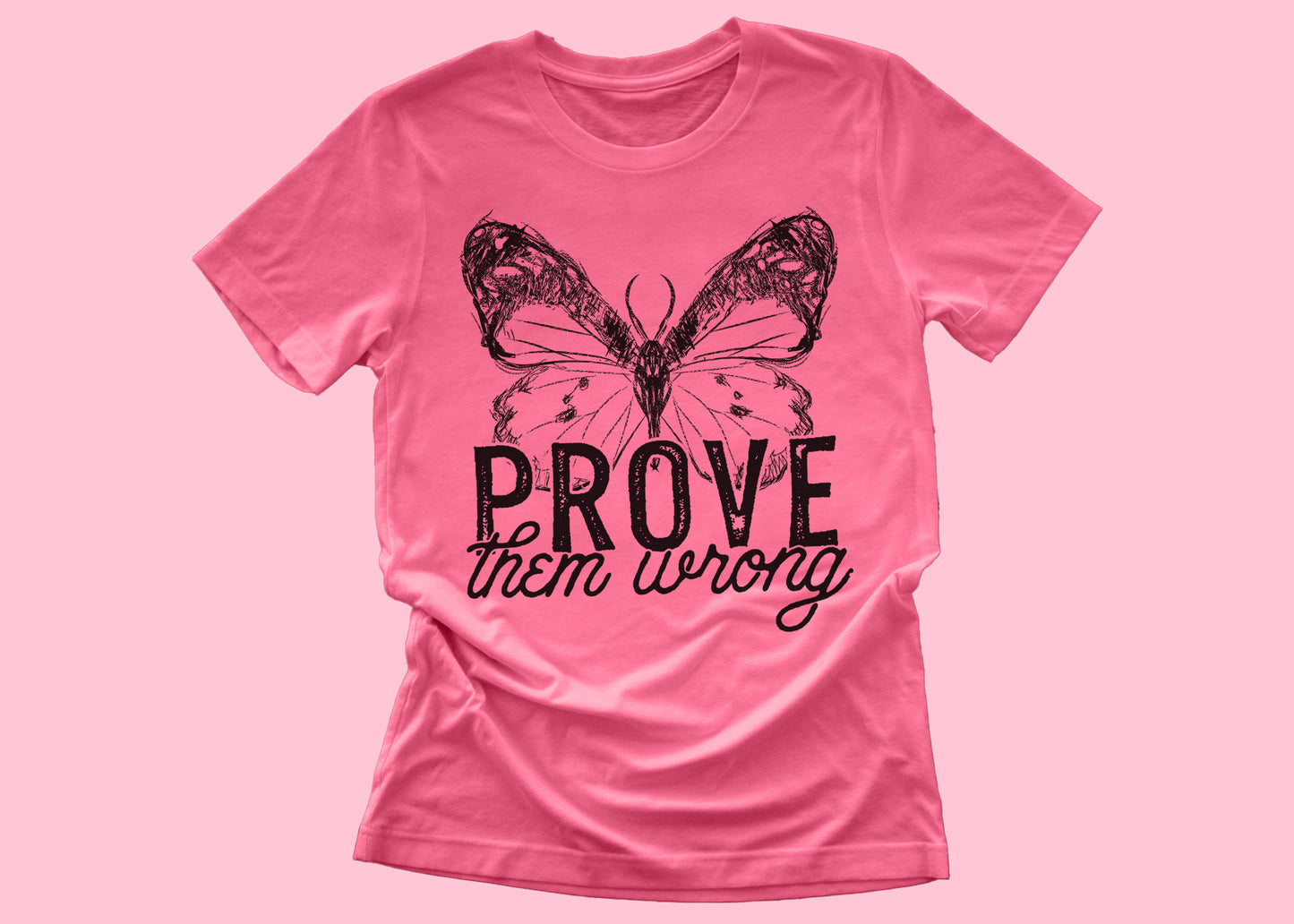 Prove Them Wrong Tee