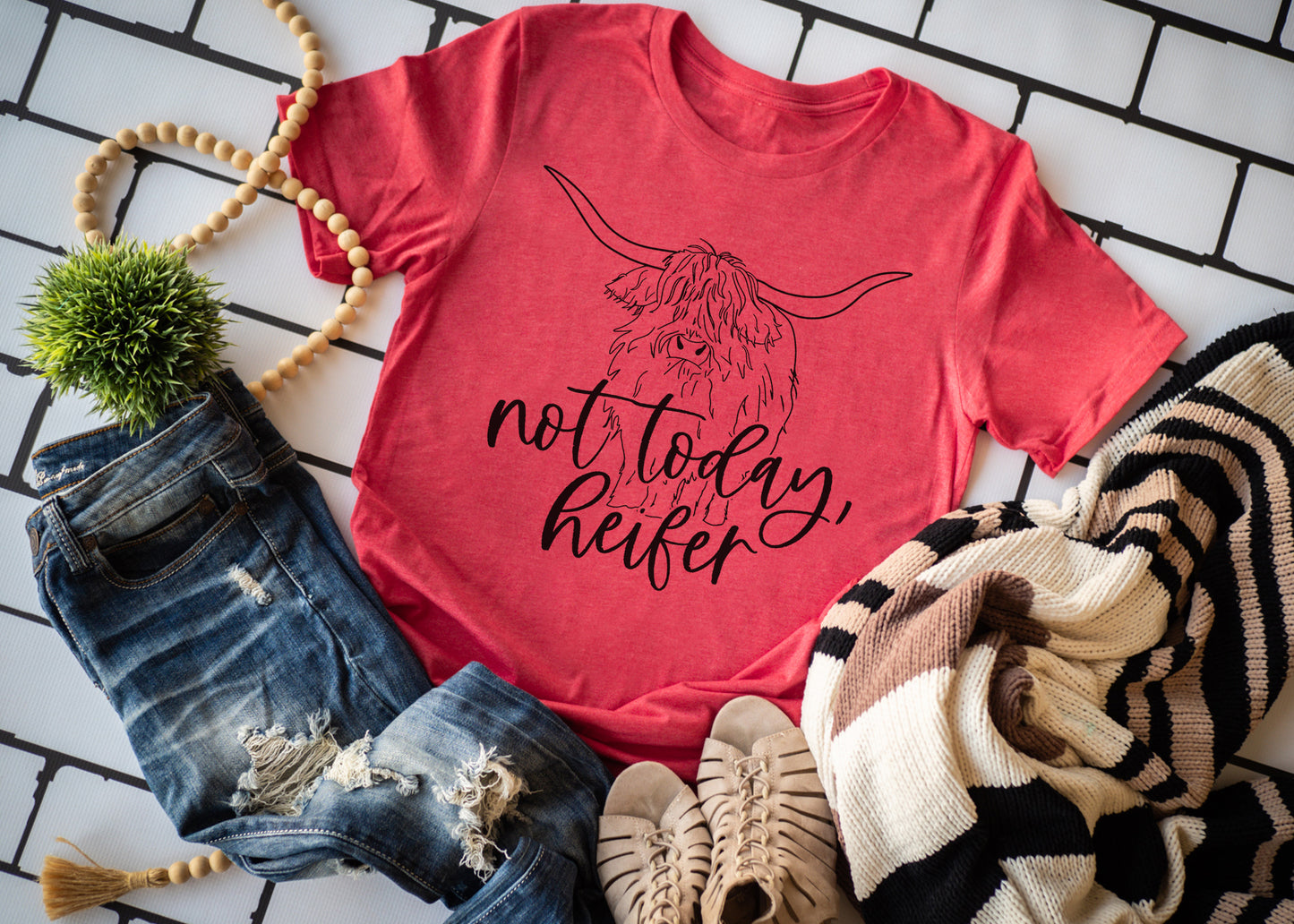 Not Today Heifer Tee